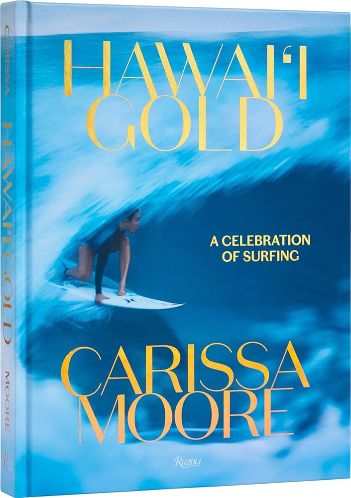 Carissa Moore: Hawaiʻi Gold: A Celebration of Surfing