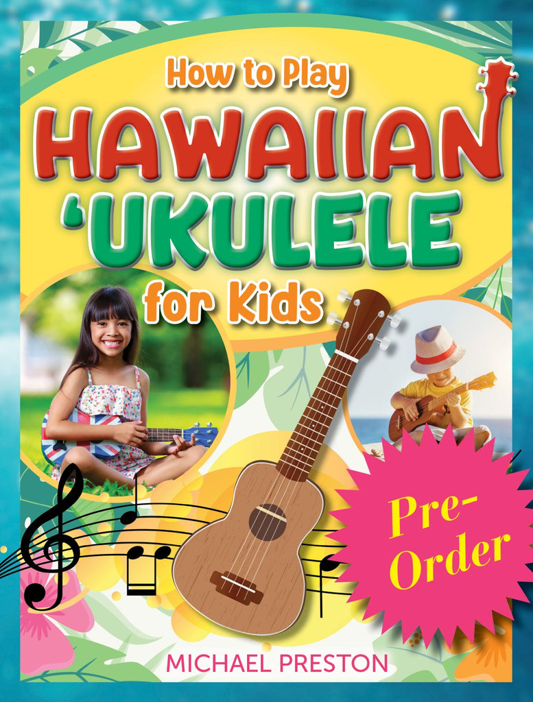 How to Play Hawaiian ʻUkulele for Kids
