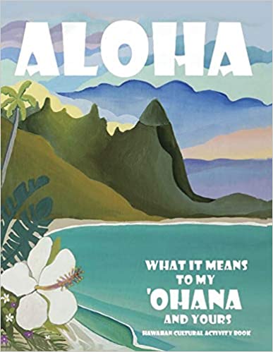 3rd Edition of Aloha - "What it Means to My ʻOhana and Yours"