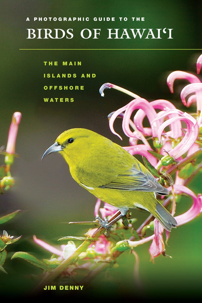 Photographic Guide To The Birds of Hawaiʻi, A