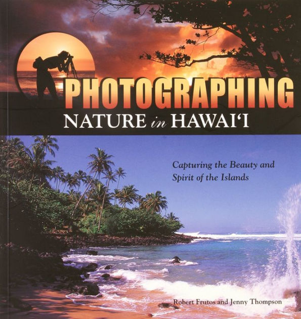 Photographing Nature in Hawaiʻi
