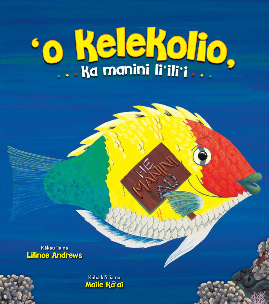 ʻO Kelekolio Ka Manini Liʻiliʻi | Kelekolio, The Little Manini