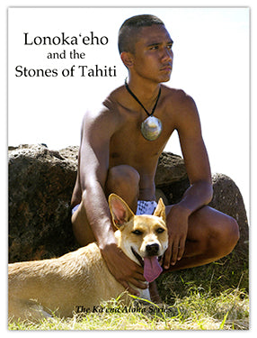 Lonokaʻeho and the Stones of Tahiti