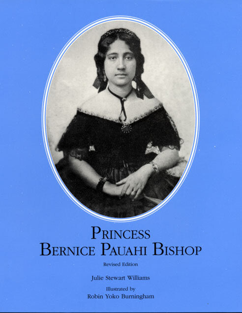 Princess Bernice Pauahi Bishop | Ke Kamaliʻiwahine Bernice Pauahi Bishop