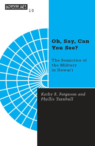 Oh, Say, Can You See?: The Semiotics of the Military in Hawai’i