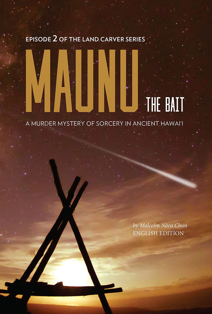 Maunu the Bait: A Murder Mystery of Sorcery in Ancient Hawaiʻi
